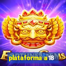 plataforma a18